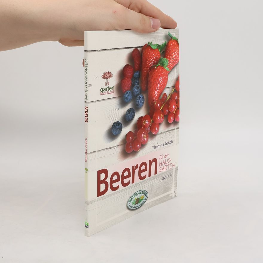 Theresia Gosch Beeren für den Hausgarten
