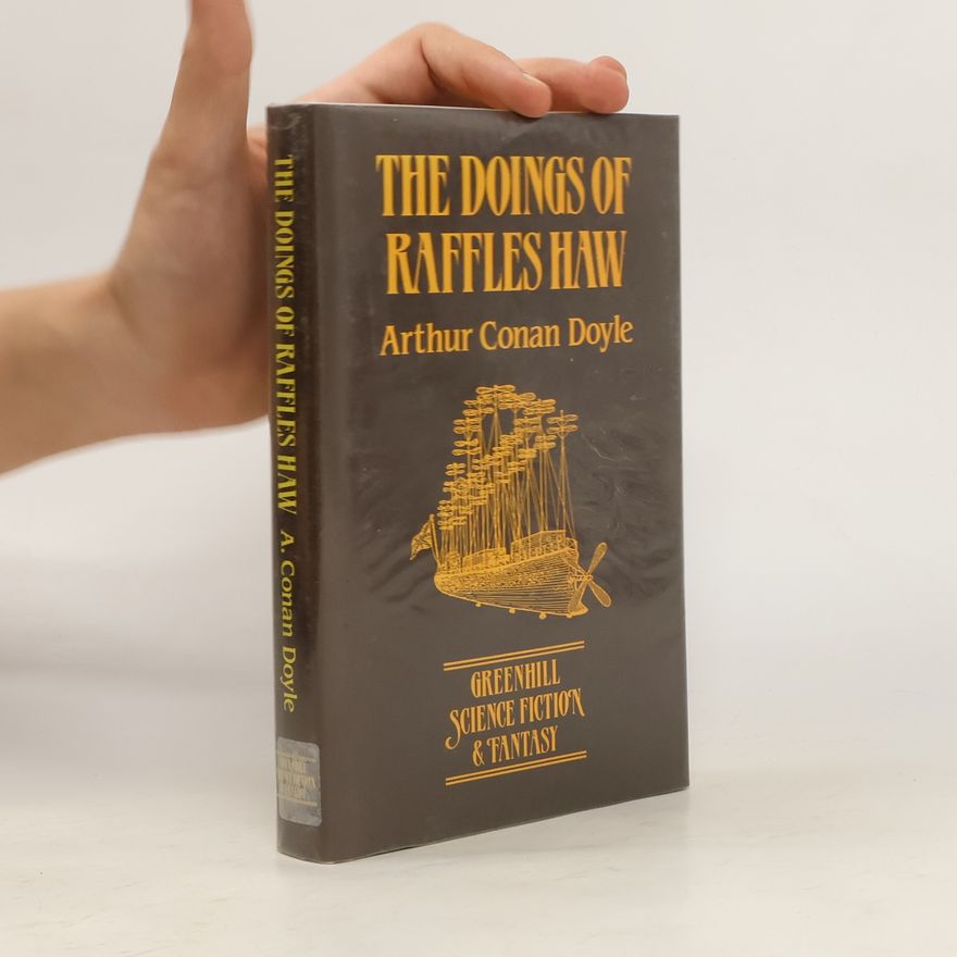 Arthur Conan Doyle The Doings of Raffles Haw