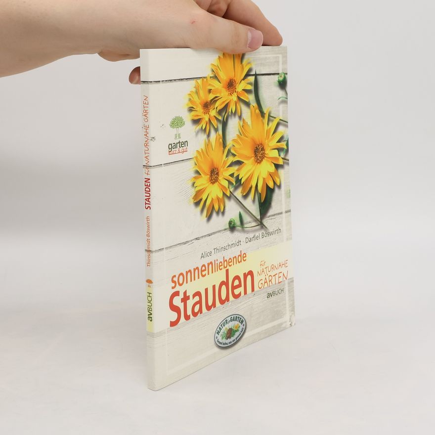 Alice Thinschmidt Sonnenliebende Stauden für naturnahe Gärten