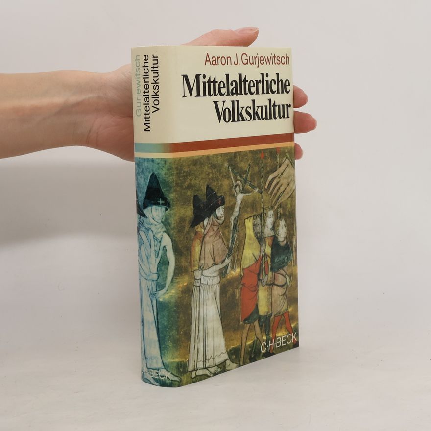 Aaron Jakowlewitsch Gurewitsch Mittelalterliche Volkskultur