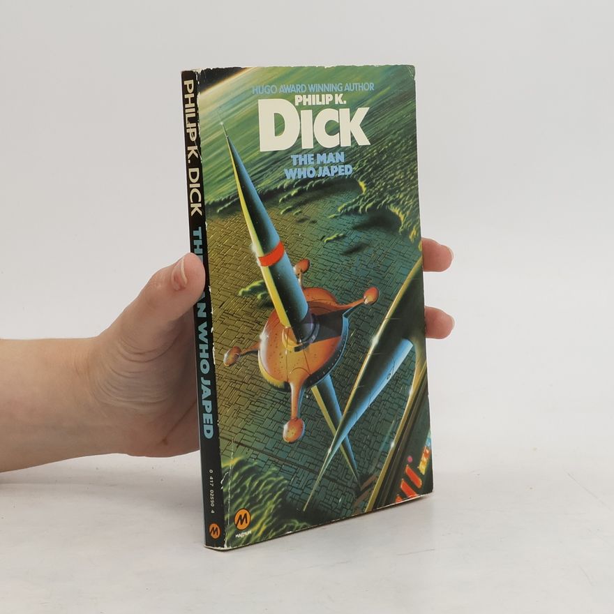 Philip K. Dick The Man who Japed