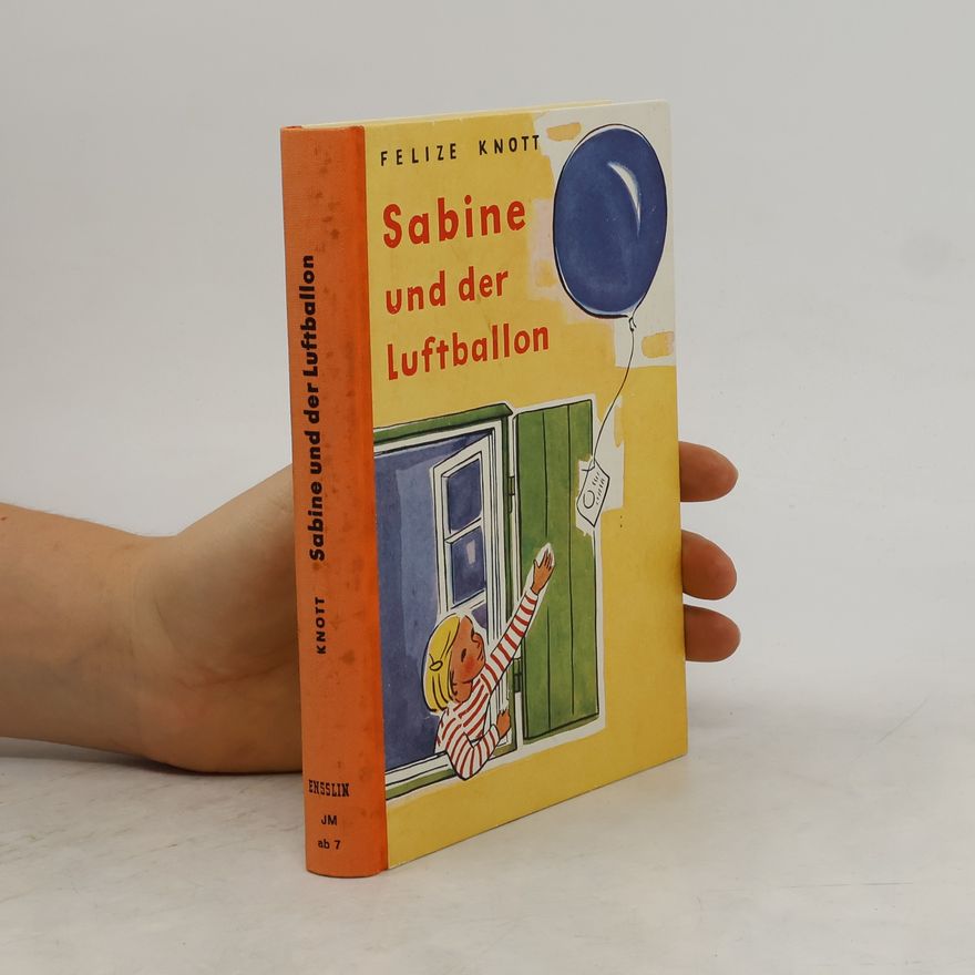 Felize Knott Sabine und der Luftballon