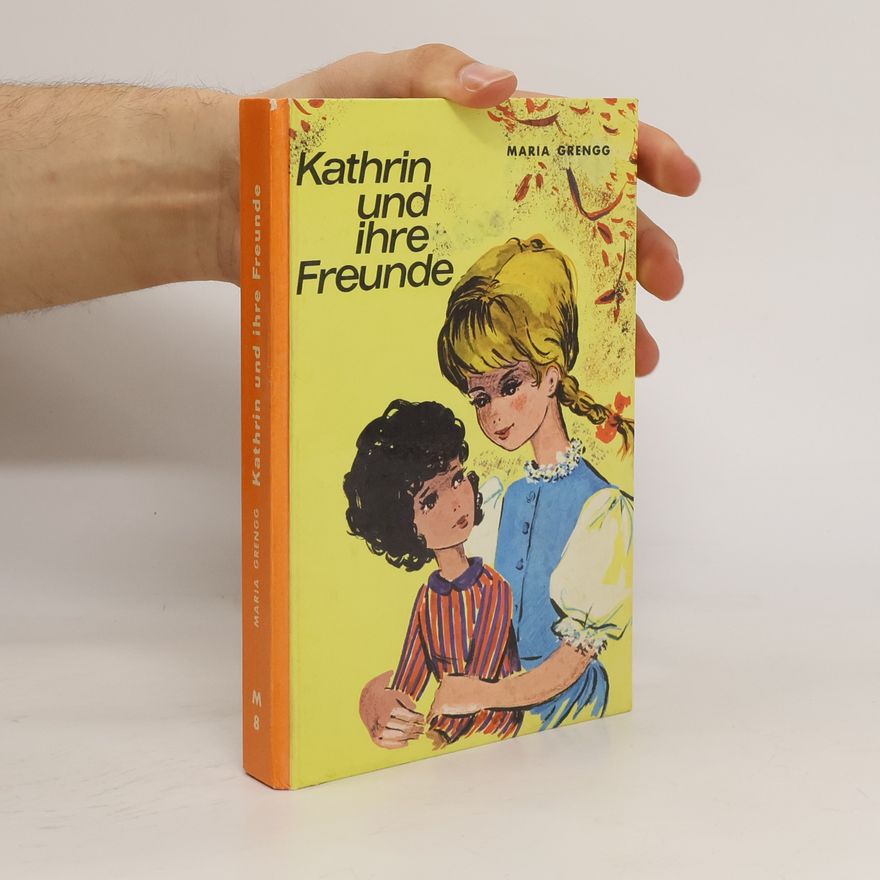 Maria Grengg Katrin und ihre Freunde