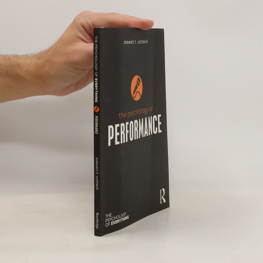 Stewart Cotterill The Psychology of Performance