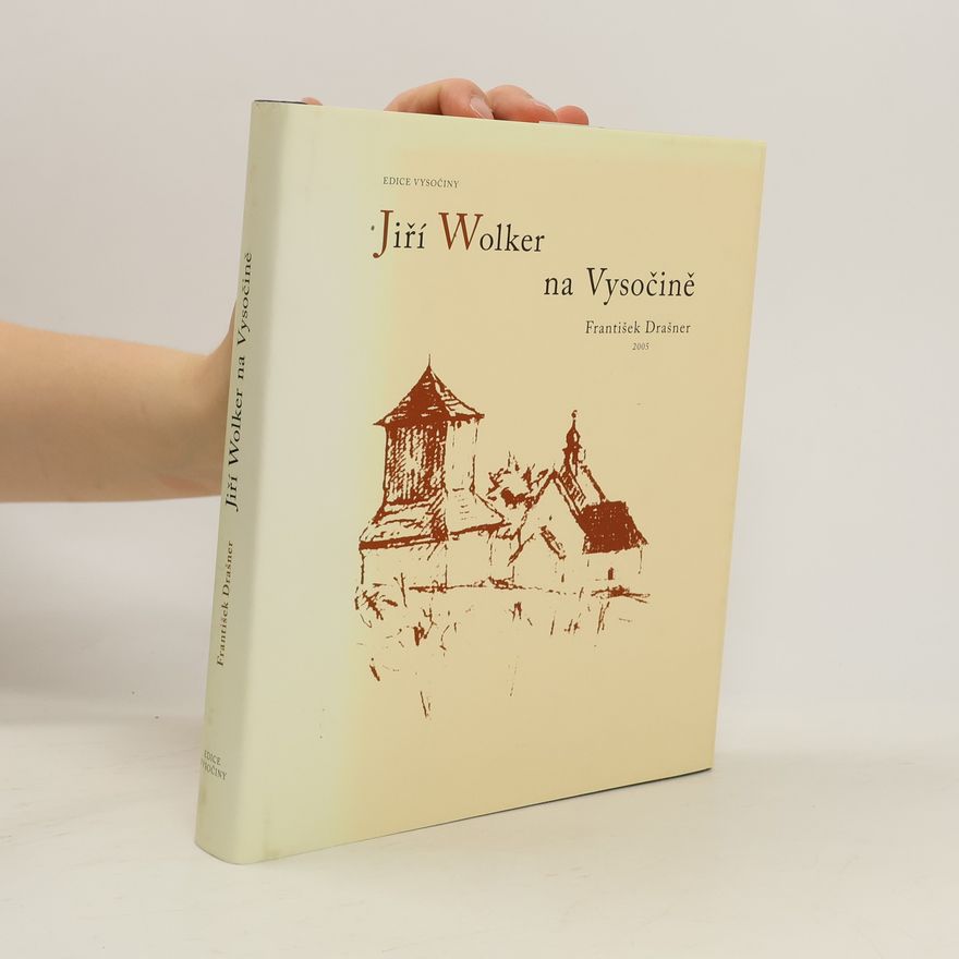 František Drašner Jiří Wolker na Vysočině