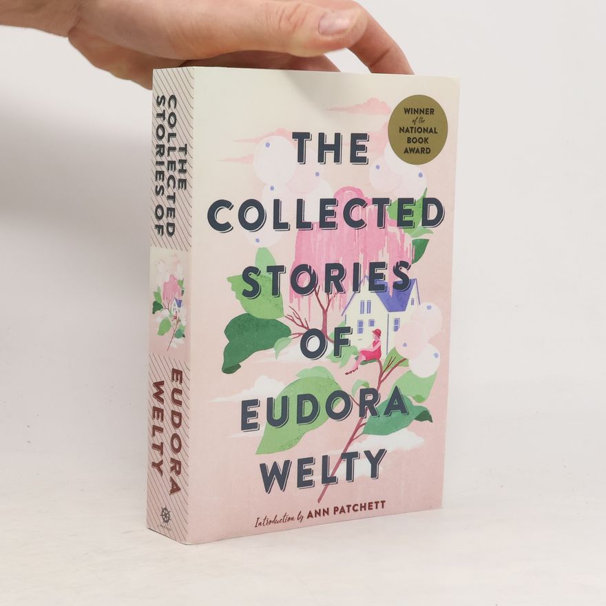 Eudora Welty The Collected Stories of Eudora Welty