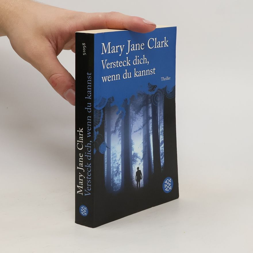 Mary Jane Clark Versteck dich, wenn du kannst