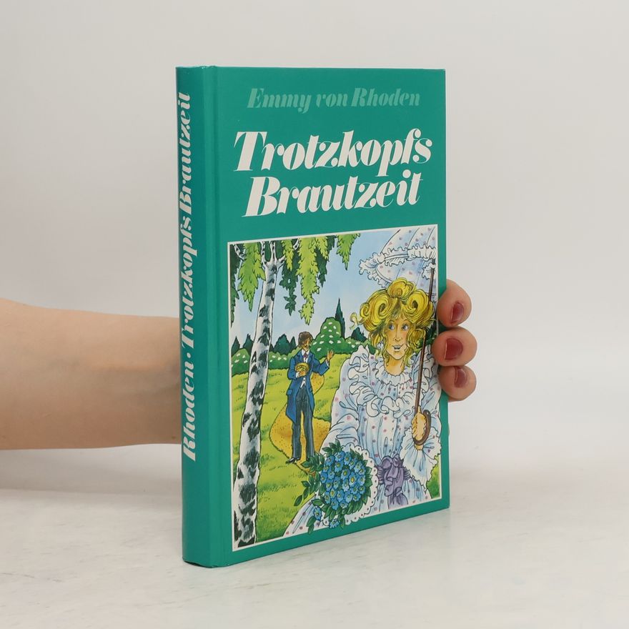 Emmy von Rhoden Trotzkopfs Brautzeit
