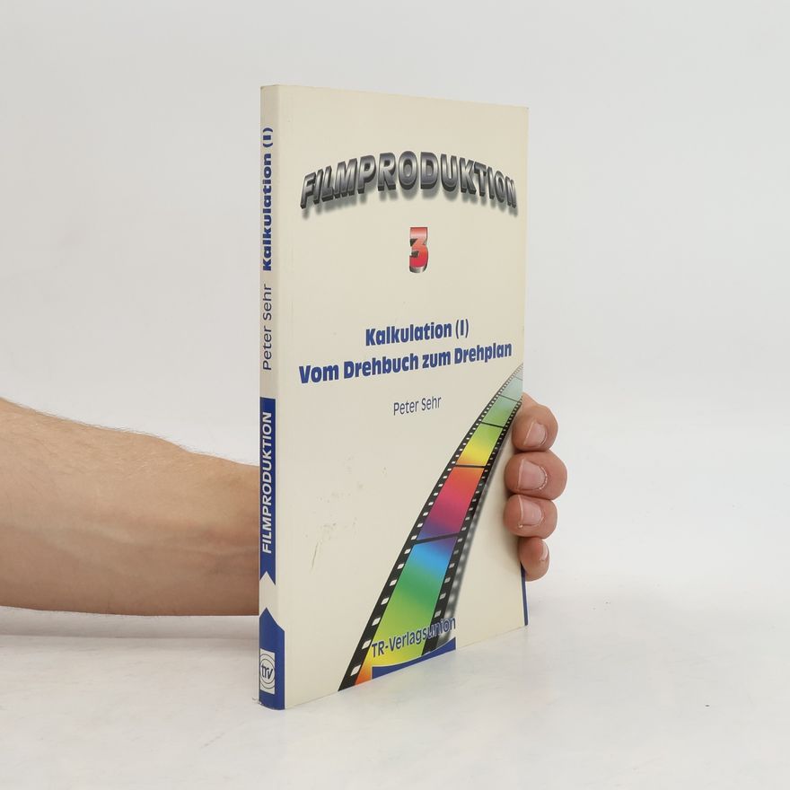 Peter Sehr Vom Drehbuch zum Drehplan