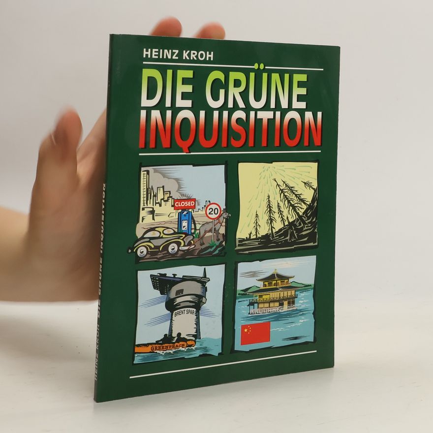 Heinz Kroh Die grüne Inquisition