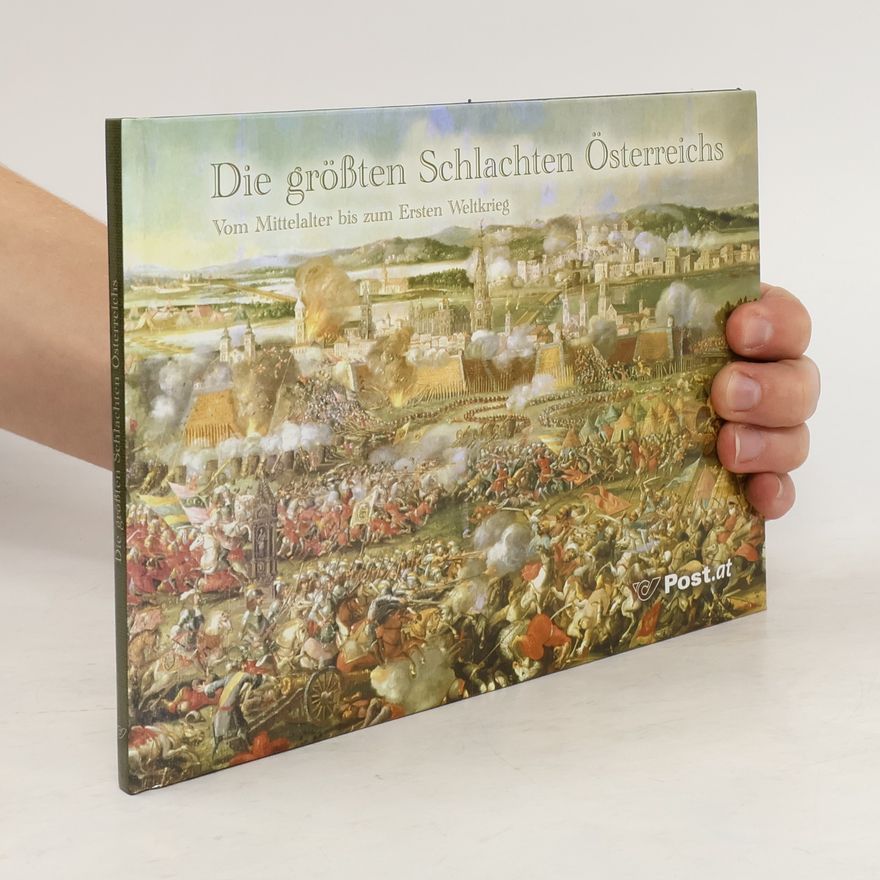 Mischa Hießböck Die größten Schlachten Österreichs