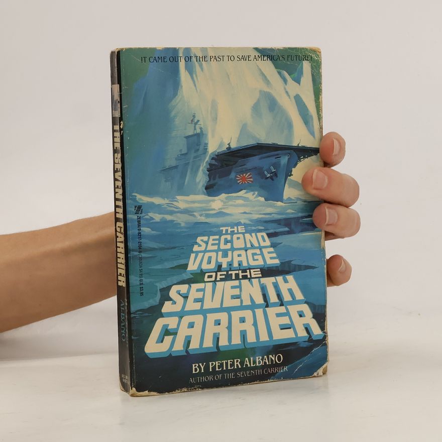 Peter Albano Second Voyage of the Seventh Carrier