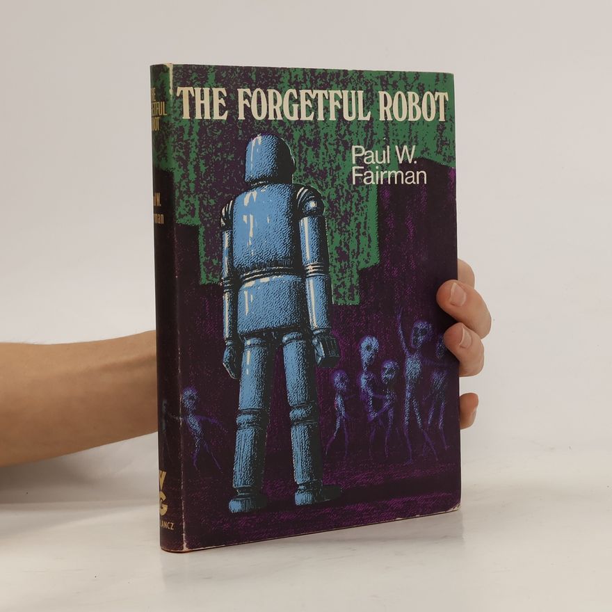 Paul W. Fairman The Forgetful Robot