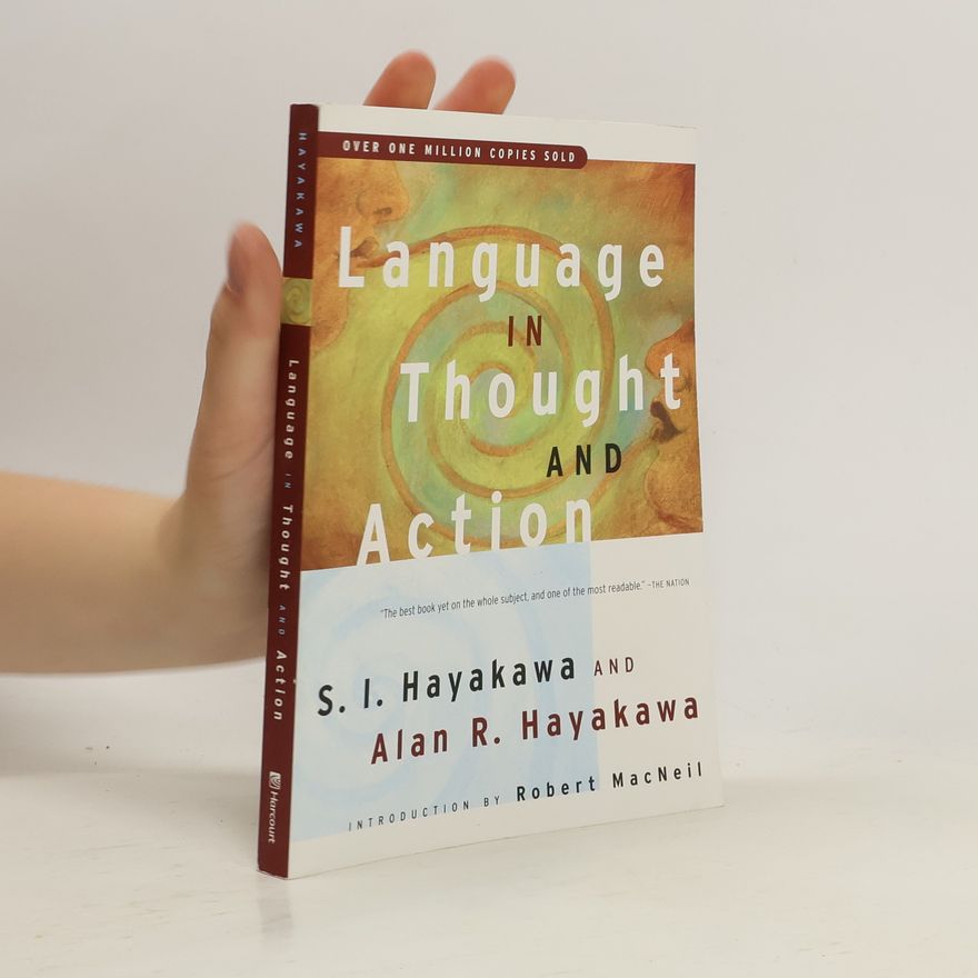 S. I. Hayakawa Language in Thought and Action