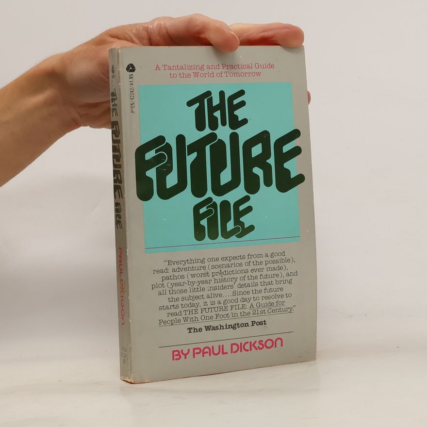 Paul Dickson The Future File