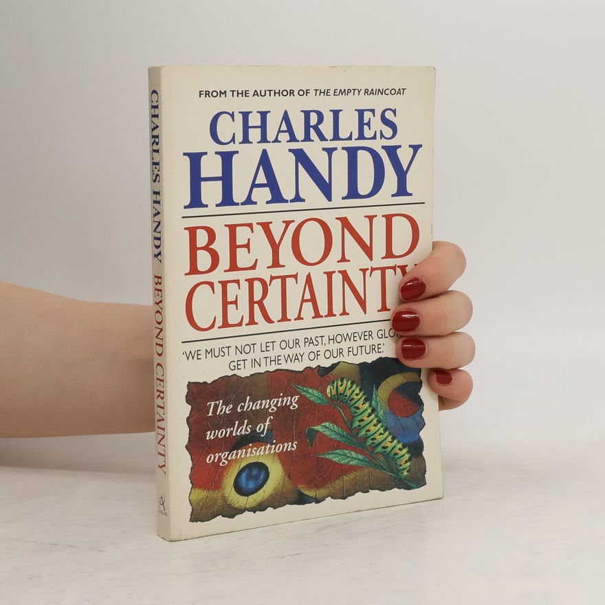 Charles Handy Beyond Certainty