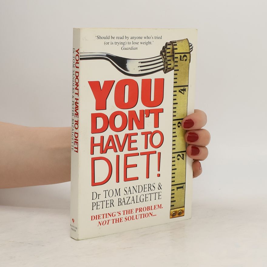 Tom Sanders You Don't Have to Diet!