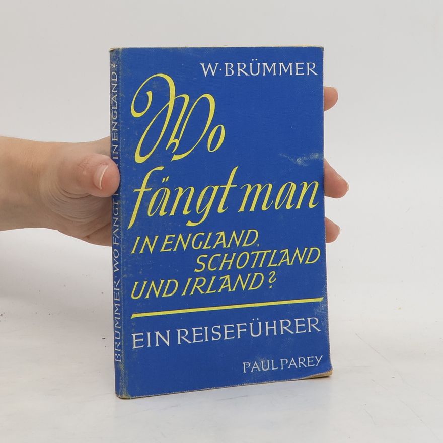 Wallfred Brümmer Wo fängt man in England Schottland und Irland?