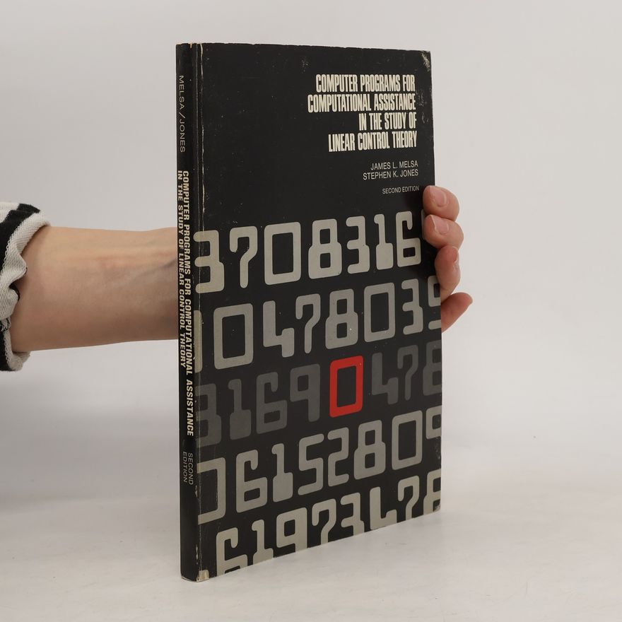 Stephen K. Jones Computer Programs for Computational Assistance in the Study of Linear Control Theory