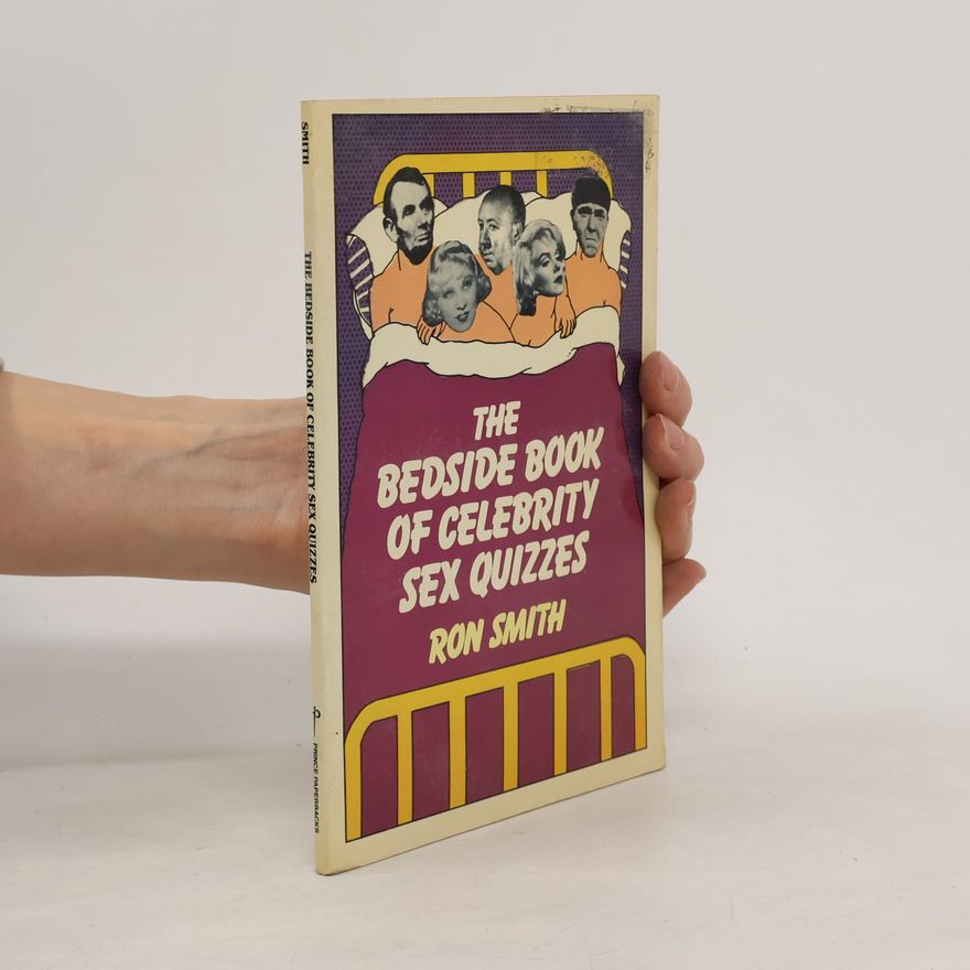 Ronald L Smith The Bedside Book of Celebrity Sex Quizzes