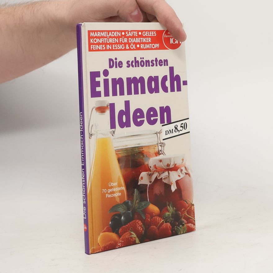 Kolektiv autorů Die schönsten Einmach Ideen