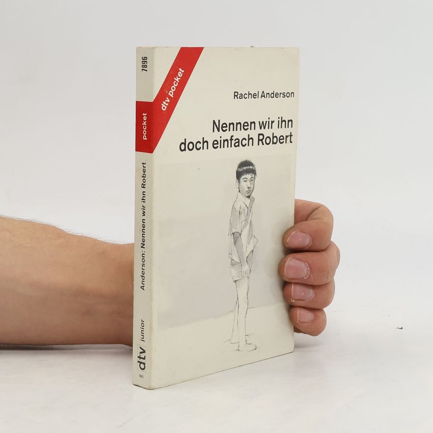 Rachel Anderson Nennen wir ihn doch einfach Robert