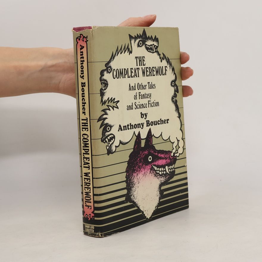 Anthony Boucher The Compleat Werewolf, and Other Stories of Fantasy and Science Fiction