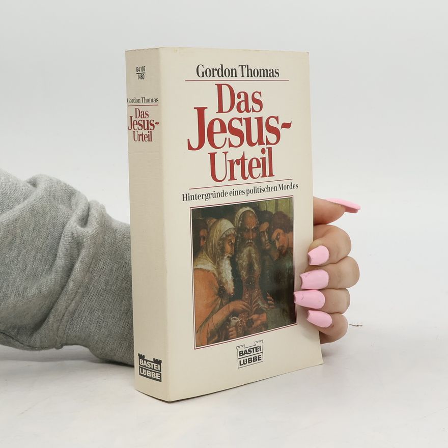 Gordon Thomas Das Jesus-Urteil