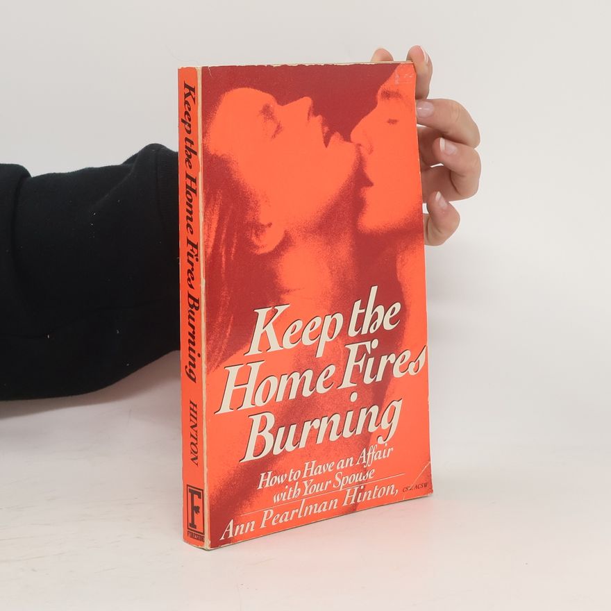 Ann Pearlman Hinton Keep the Home Fires Burning