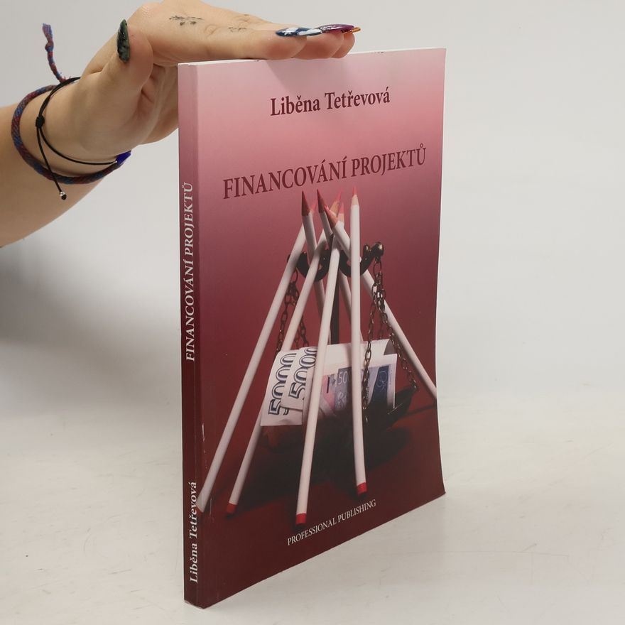 Liběna Tetřevová Financování projektů