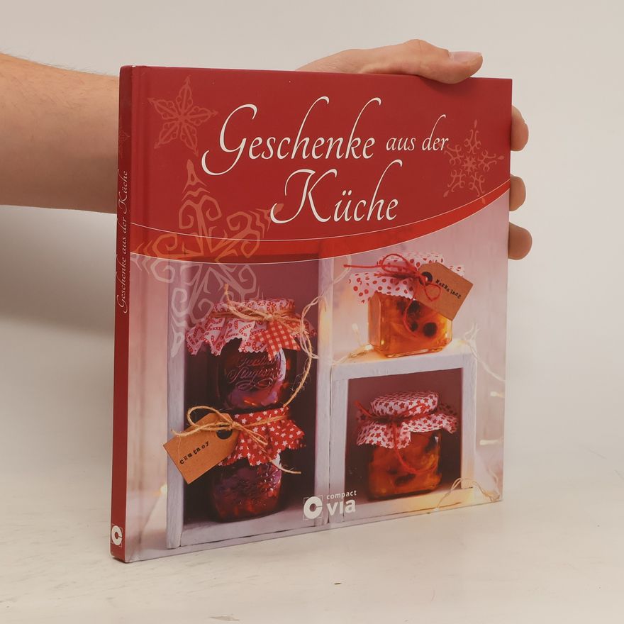 Autorenkollektiv Geschenke aus der Küche