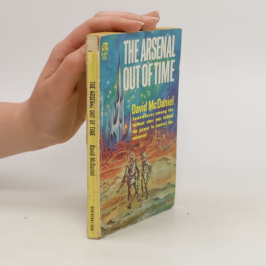 David G. McDaniel The Arsenal Out of Time