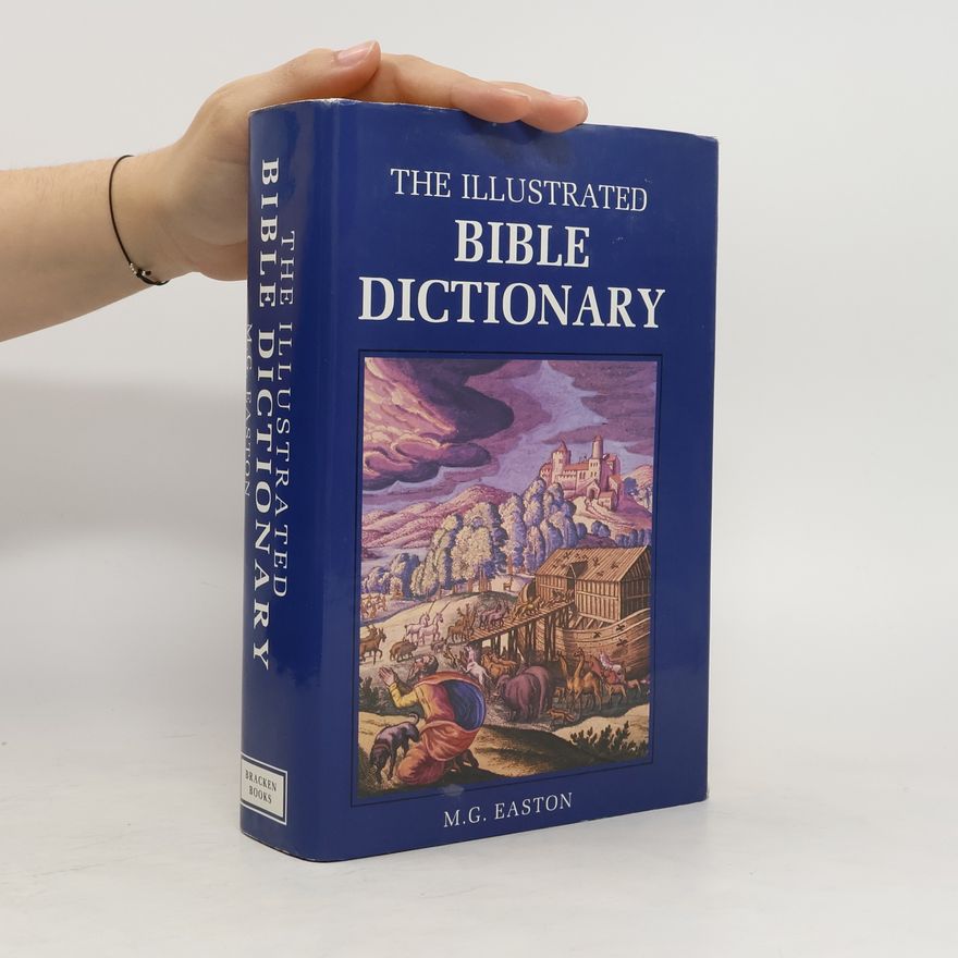 M. G. Easton Illustrated Bible dictionary