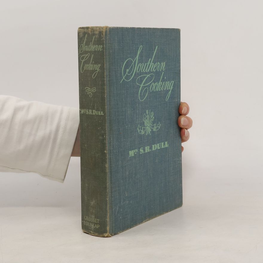 S. R. Dull Southern Cooking