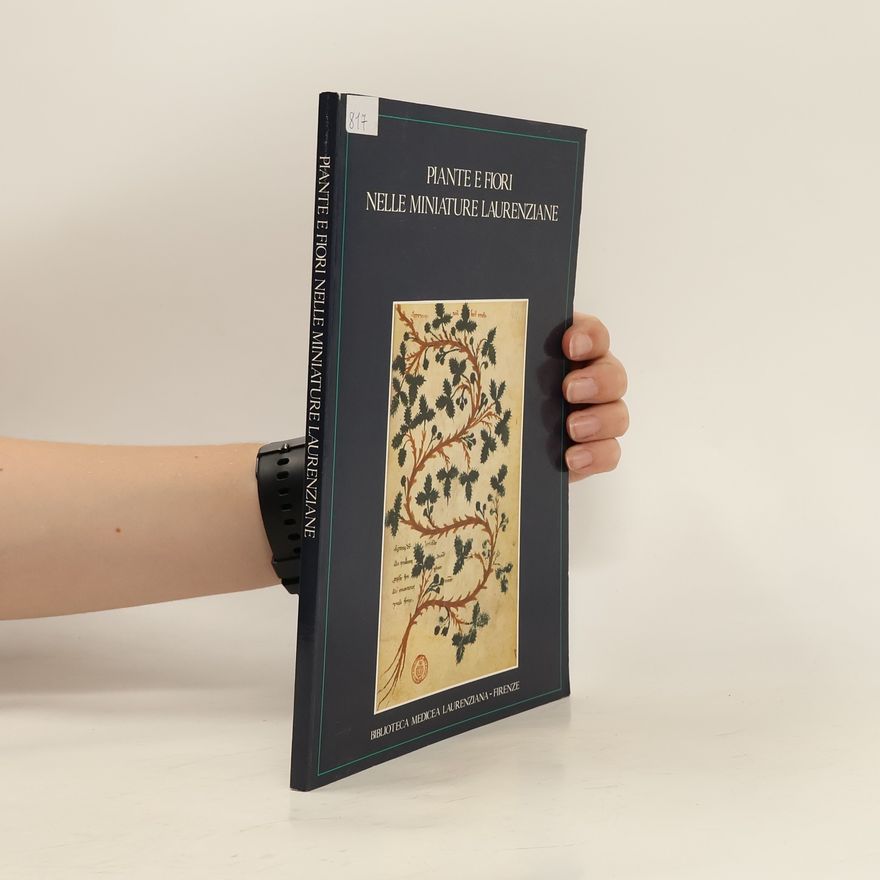 Autorenkollektiv Piante e fiori nelle miniature laurenziane