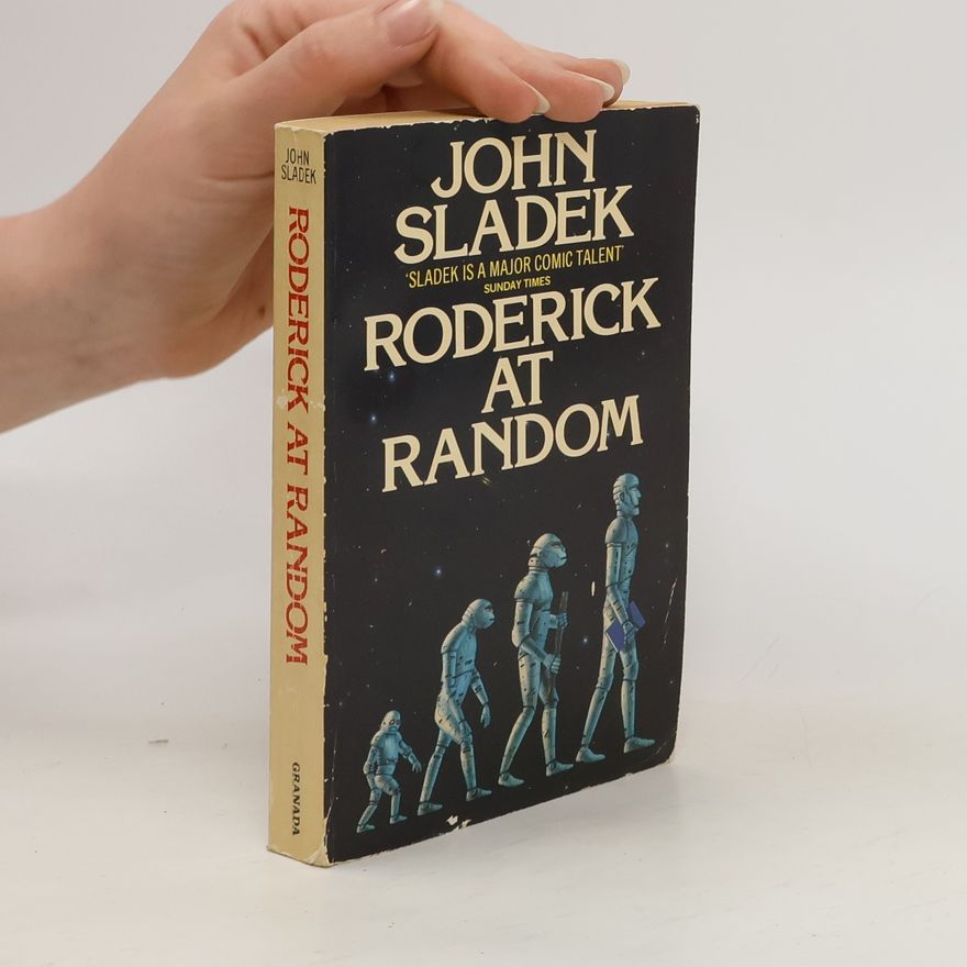 John Thomas Sladek Roderick at Random, Or, Further Education of a Young Machine