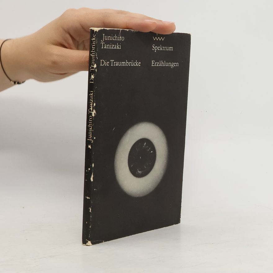 Junichiro Tanizaki Die Traumbrücke