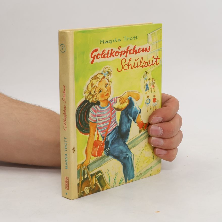 Magda Trott Goldköpfchens Schulzeit