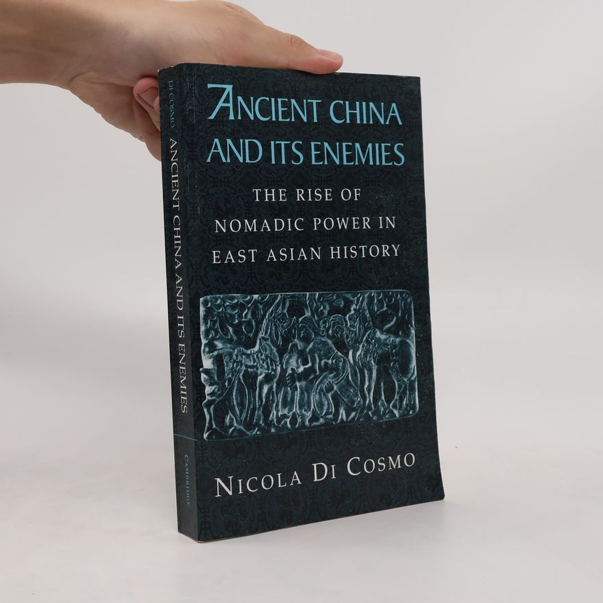 Nicola Di Cosmo Ancient China and Its Enemies