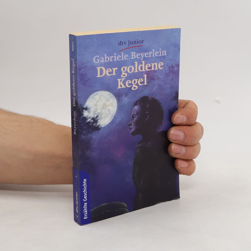 Gabriele Beyerlein Der goldene Kegel