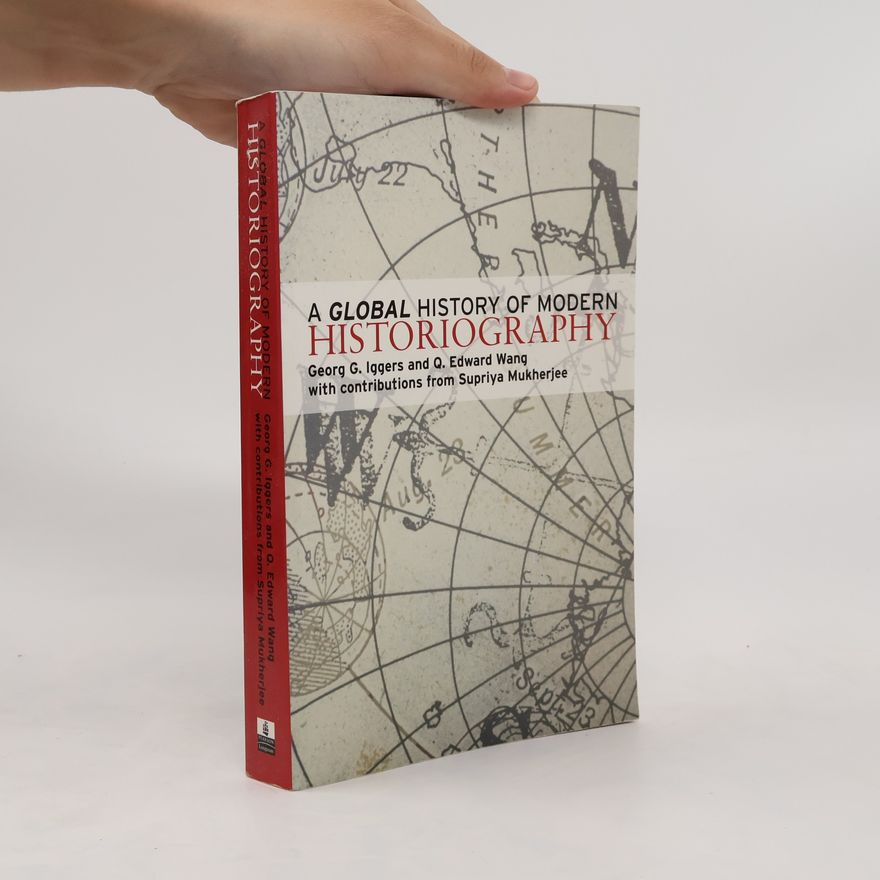 Supriya Mukherjee A Global History of Modern Historiography
