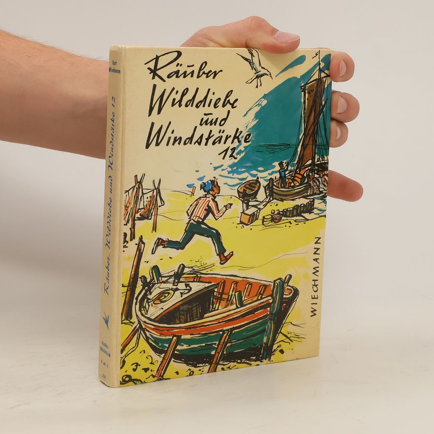 Kurt Wiechmann Räuber, Wilddiebe und Windstärke 12