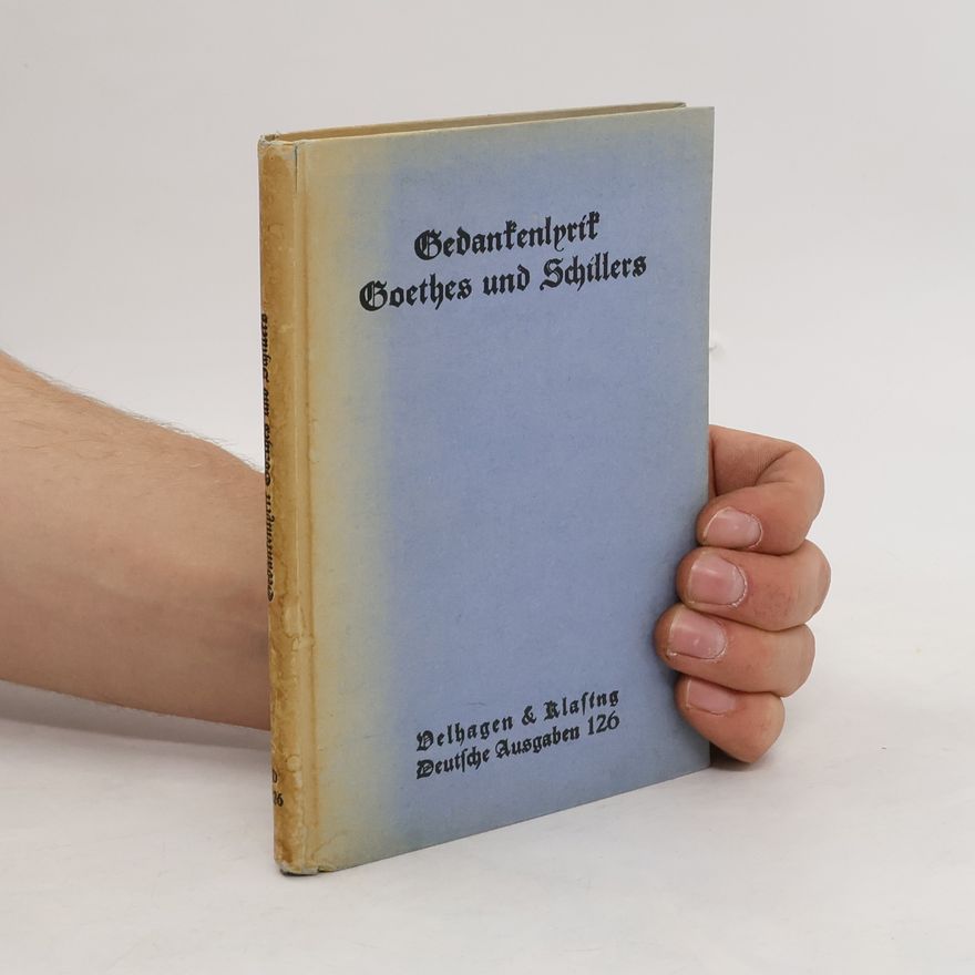 Professor J. Weichardt Gedankenlyrik Goethes und Schillers