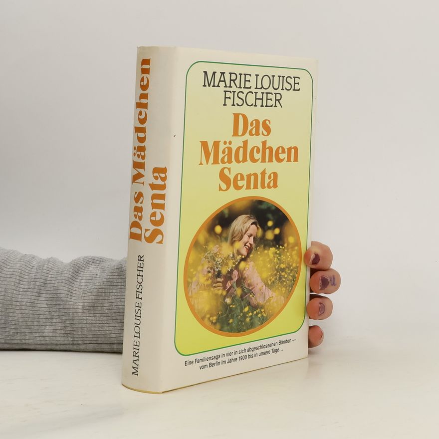 Marie Louise Fischer Das Mädchen Senta