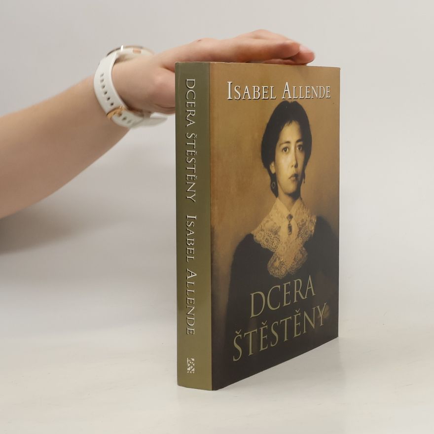 Isabel Allende Dcera štěstěny