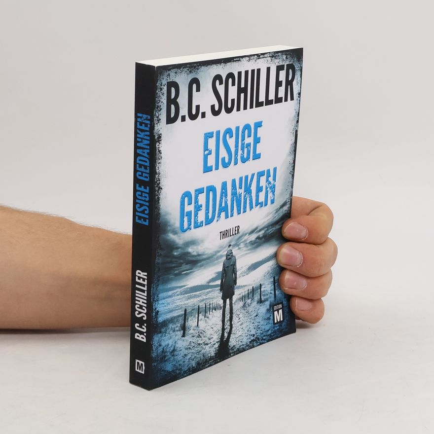 B. C. Schiller Eisige Gedanken
