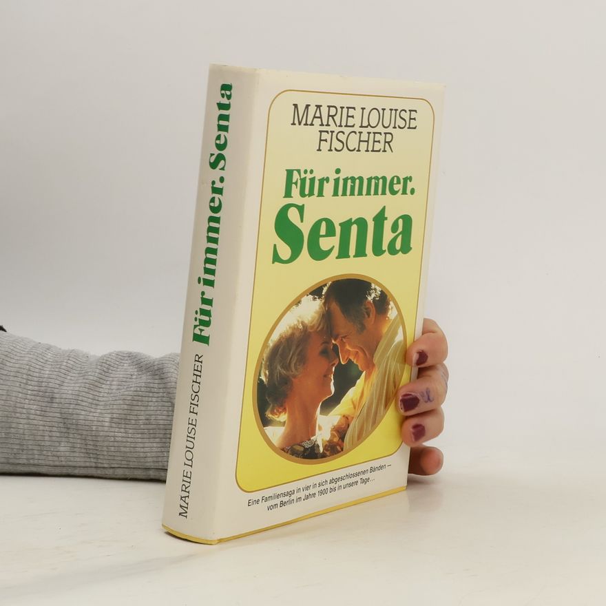 Marie Louise Fischer Für immer. Senta