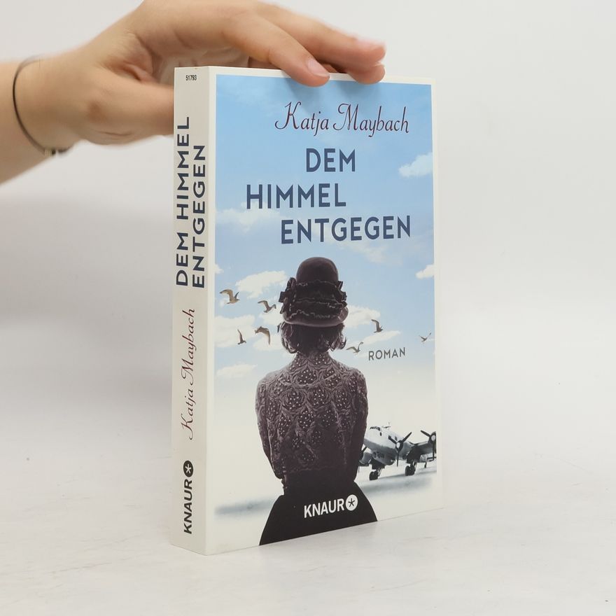 Katja Maybach Dem Himmel entgegen