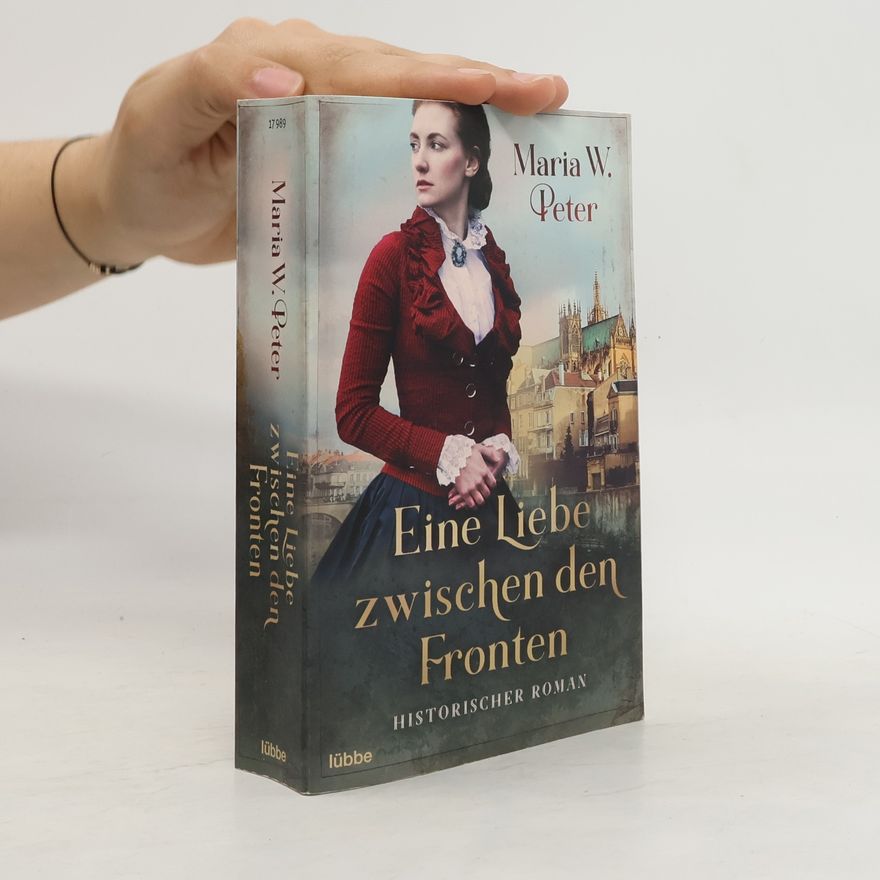 Maria W. Peter Eine Liebe zwischen den Fronten