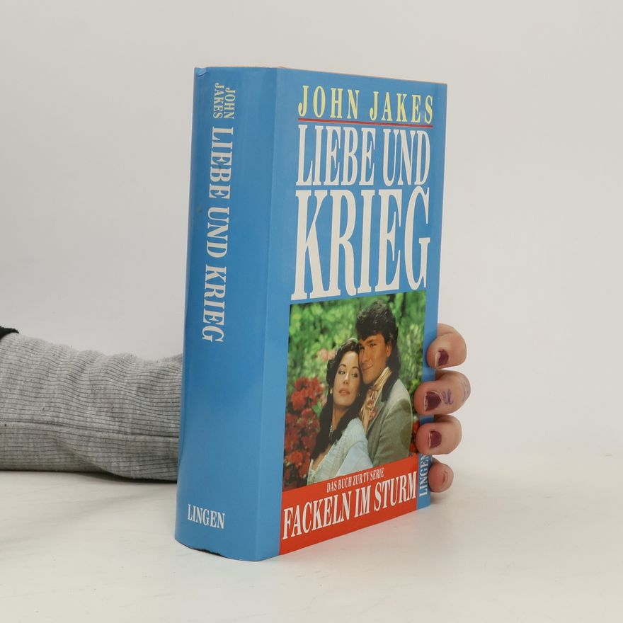 John Jakes Liebe und Krieg
